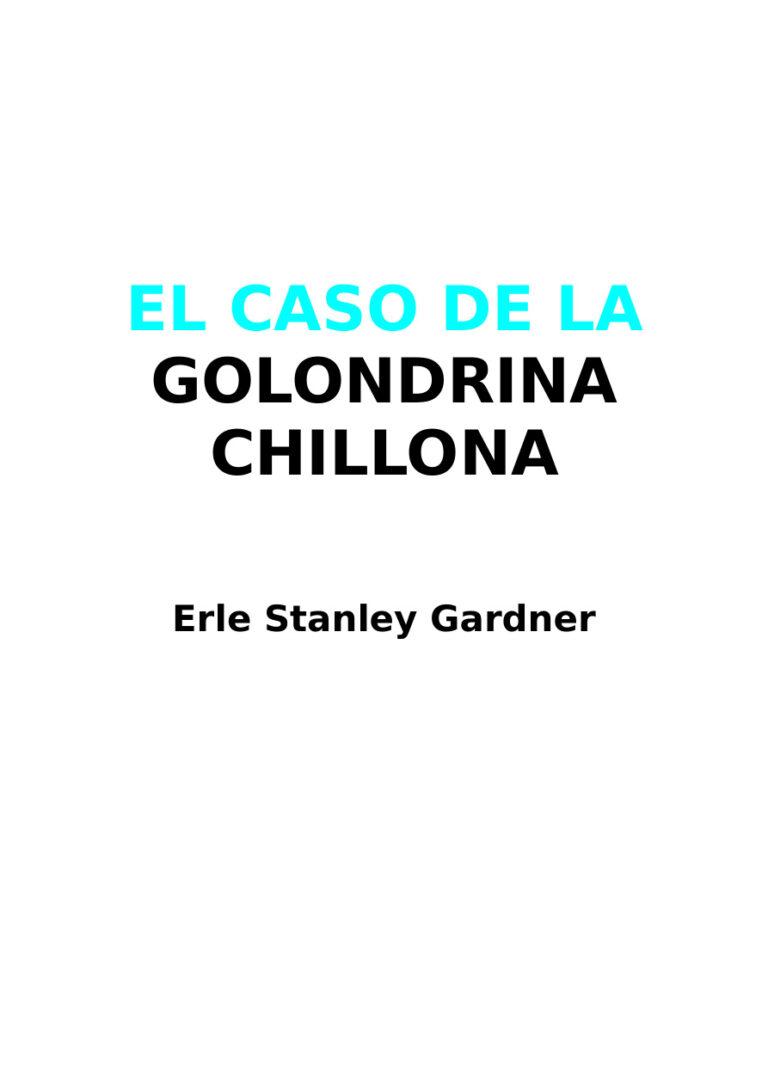 El Caso De La Golondrina Chillona Spanish Edition Gardner Erle Stanley Kitap Kapağı