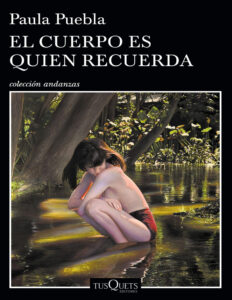 El Cuerpo Es Quien Recuerda Spanish Edition PAULA PUEBLA Kitap Kapağı