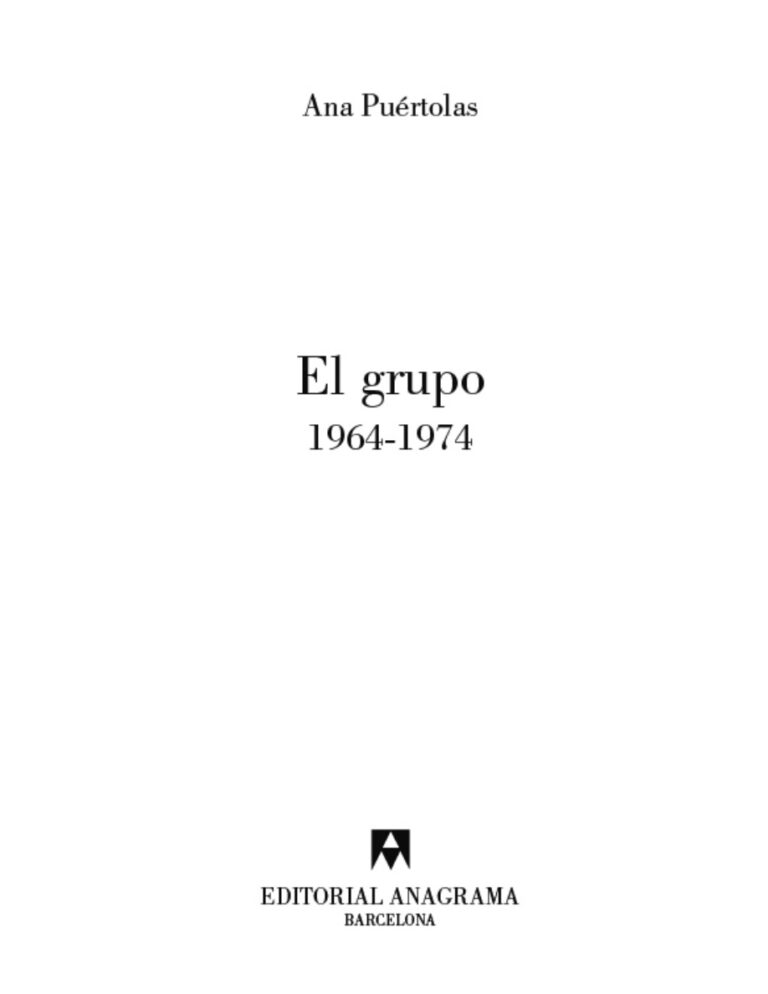 El Grupo 1964 1974 Spanish Edition Ana Puertolas Kitap Kapağı