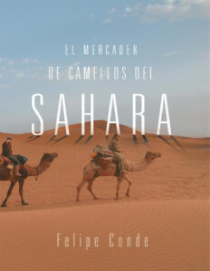 El Mercader de Camellos del Sahara Spanish Edition felipe conde Kitap Kapağı