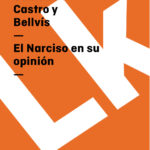 El Narciso en su opinion Spanish Edition Guillen de Castro y Bellvis Kitap Kapağı