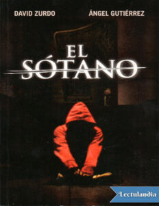 El Sotano Spanish Edition David Zurdo y Angel Gutierrez Tapia Kitap Kapağı