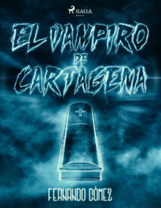 El Vampiro de Cartagena Spanish Edition Fernando Gomez Kitap Kapağı