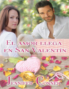 El amor llega en San Valentin Spanish Edition Jennifer Conner Kitap Kapağı