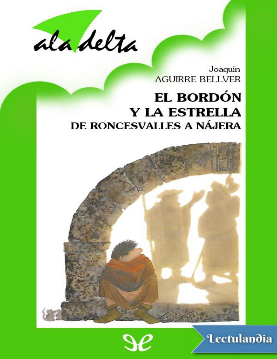 El bordón y la estrella: De Roncesvalles a Nájera PDF Download