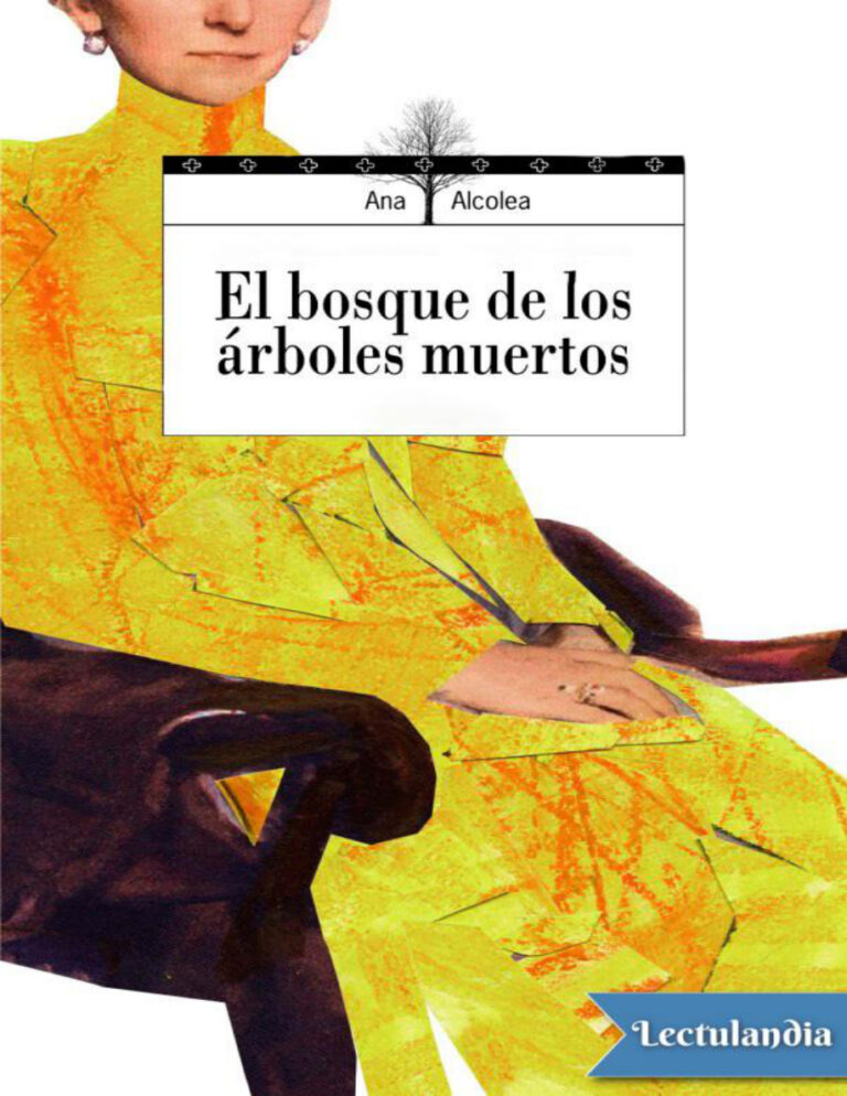 El bosque de los arboles muertos Spanish Edition Ana Alcolea Kitap Kapağı