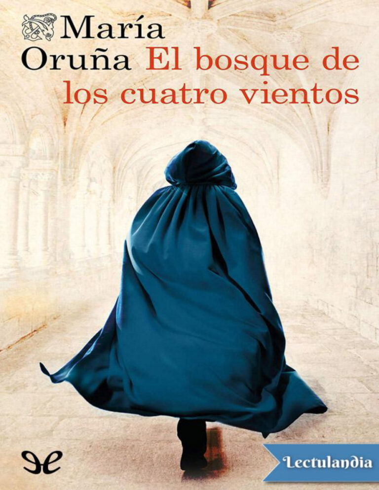 El bosque de los cuatro vientos Spanish Edition Maria Oruna Kitap Kapağı