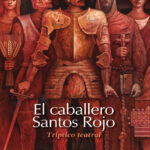 El caballero Santos Rojo Spanish Edition Armin Gomez Barrios Kitap Kapağı