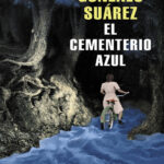 El cementerio azul Spanish Edition Suarez Gonzalo Kitap Kapağı