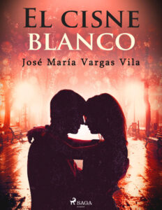 El cisne blanco Spanish Edition Jose Maria Vargas Vilas Kitap Kapağı