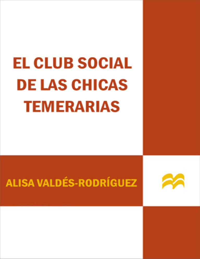 El club social de las chicas temerarias Spanish Edition Alisa Valdes Rodriguez Kitap Kapağı