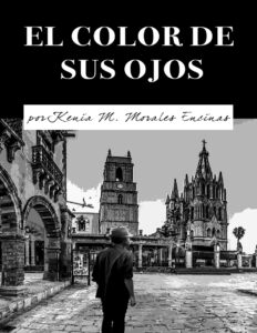 El color de sus ojos Spanish Edition Kenia Maria Morales Encinas Kitap Kapağı