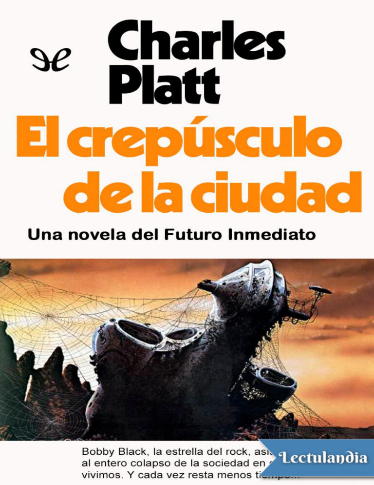 El crepusculo de la ciudad Spanish Edition Charles Platt Kitap Kapağı