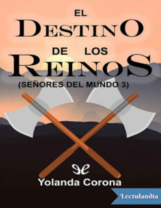 El destino de los reinos Spanish Edition Yolanda Corona Kitap Kapağı