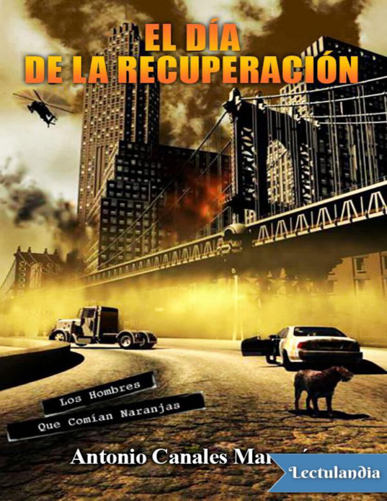El dia de la recuperacion Spanish Edition Antonio Canales Marques Kitap Kapağı