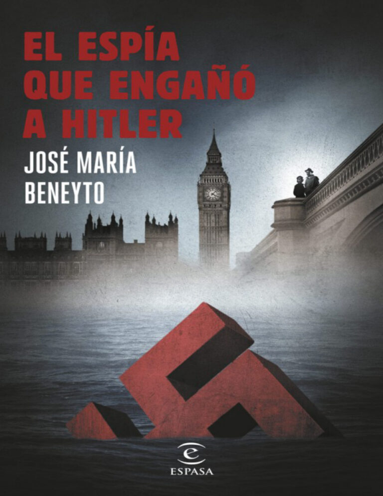 El espia que engano a Hitler Spanish Edition Jose Maria Beneyto Kitap Kapağı