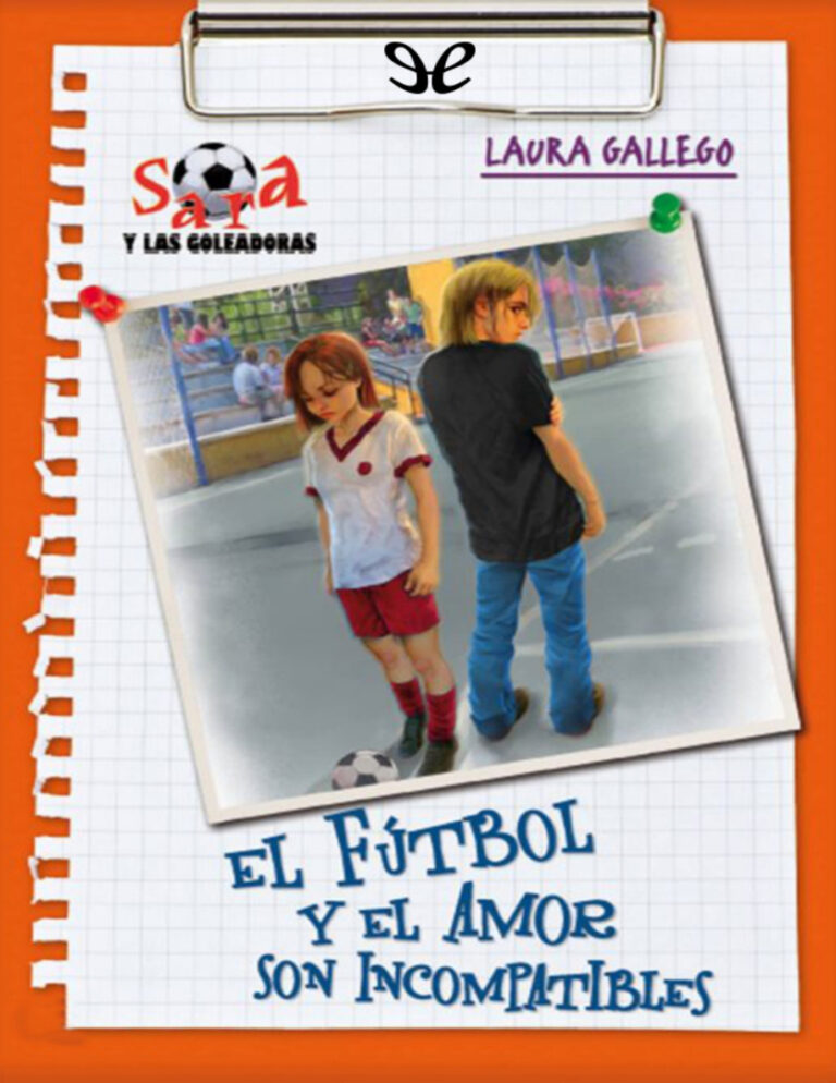 El futbol y el amor son incompatibles Spanish Edition Laura Gallego Garcia Kitap Kapağı