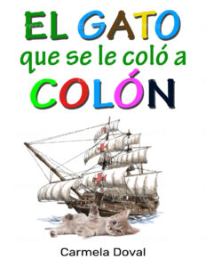 El gato que se le colo a Colon Spanish Edition Carmela Doval Kitap Kapağı