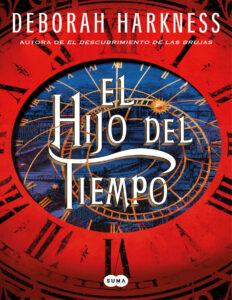 El hijo del tiempo Spanish Edition Deborah Harkness Kitap Kapağı
