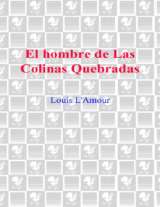 El hombre de Las Colinas Quebradas Spanish Edition Louis LAmour Kitap Kapağı