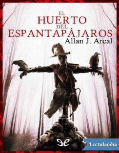 El huerto del espantapajaros Spanish Edition Allan J Arcal Kitap Kapağı