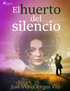 El huerto del silencio Spanish Edition Jose Maria Vargas Vilas Kitap Kapağı