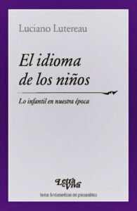 El idioma de los ninos Spanish Edition Luciano Lutereau Kitap Kapağı