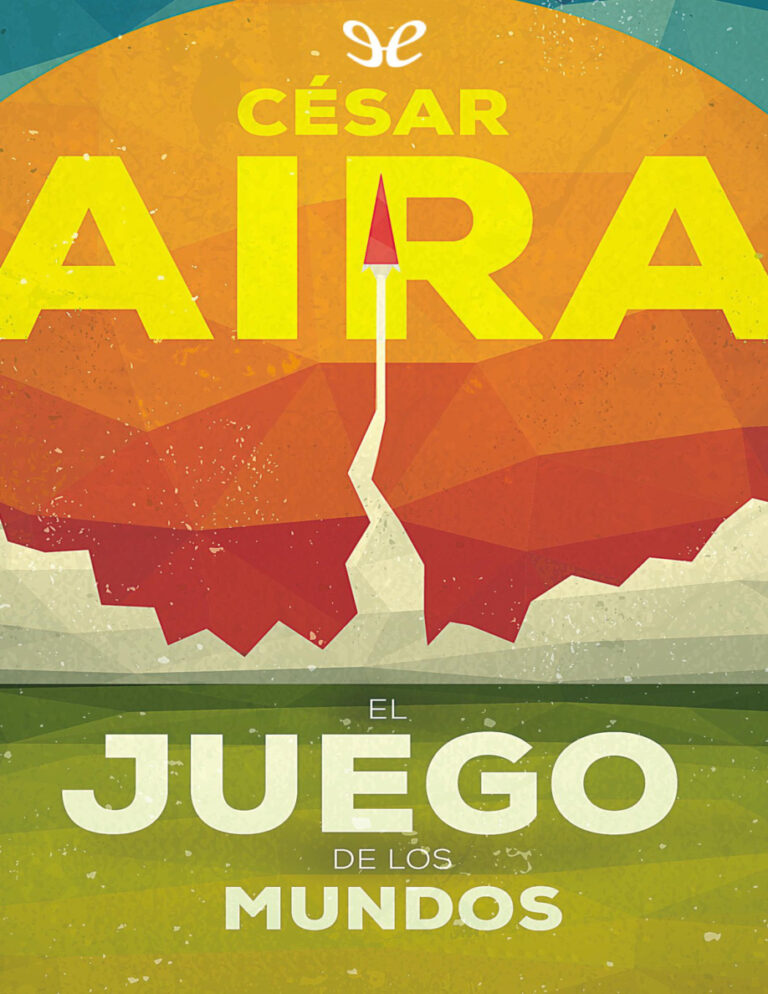 El juego de los mundos Spanish Edition Cesar Aira Kitap Kapağı