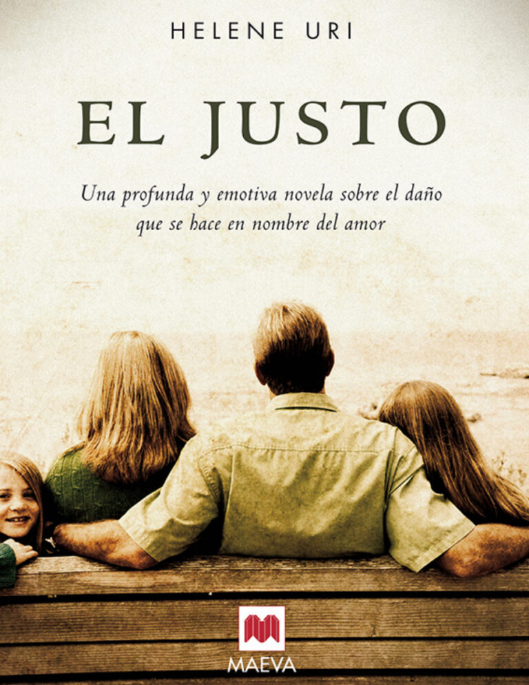 El justo Una profunda y emotiva novela sobre el dano que se hace en nombre del amor Spanish Edition Helene Uri Kitap Kapağı