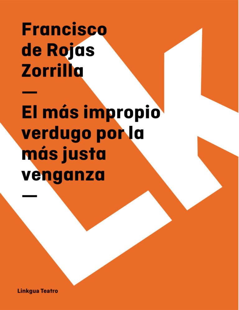 El mas impropio verdugo por la mas justa venganza Spanish Edition Francisco de Rojas Zorrilla Kitap Kapağı