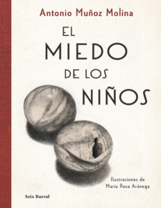 El miedo de los ninos Ilustraciones de Maria Rosa Aranega Spanish Edition Antonio Munoz Molina Kitap Kapağı