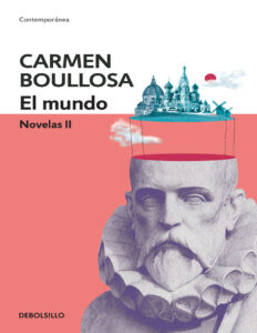 El mundo Novelas II Spanish Edition Carmen Boullosa Kitap Kapağı