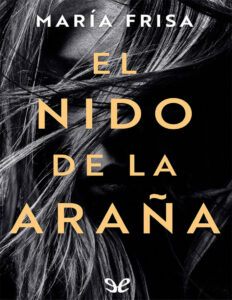 El nido de la arana Spanish Edition Maria Frisa Kitap Kapağı