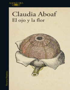 El ojo y la flor Spanish Edition Claudia Aboaf Kitap Kapağı