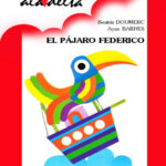 El pajaro Federico Spanish Edition Beatriz Doumerc Kitap Kapağı