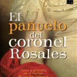 El panuelo del coronel Rosales Spanish Edition Fernando Flores Del Manzano Kitap Kapağı