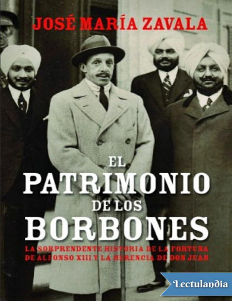 El patrimonio de los Borbones Spanish Edition Jose Maria Zavala Kitap Kapağı