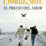 El precio del amor Spanish Edition Danielle Steel Kitap Kapağı