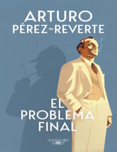 El problema final Spanish Edition Arturo Perez Reverte Kitap Kapağı