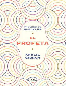 El profeta Prologo de Rupi Kaur Spanish Edition Kahlil Gibran Kitap Kapağı
