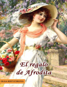 El regalo de Afrodita Spanish Edition Olga Kryuchkova Kitap Kapağı