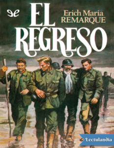 El regreso Spanish Edition Erich Maria Remarque Kitap Kapağı
