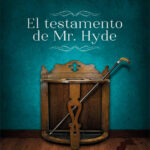 El testamento de Mr Hyde Spanish Edition Andres Gonzalez Barba Kitap Kapağı