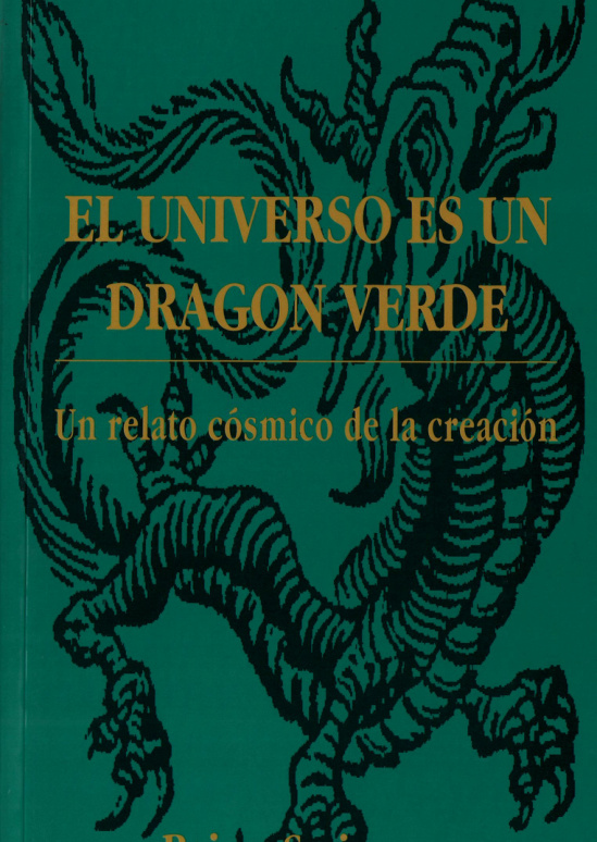 El universo es un Dragon Verde un relato cosmico de la creacion Spanish Edition Brian Swimme Kitap Kapağı