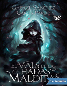 El vals de las hadas malditas Spanish Edition Gabriel Sanchez Garcia Pardo Kitap Kapağı