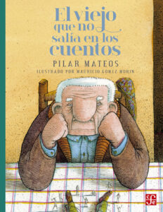 El viejo que no salia en los cuentos Spanish Edition Pilar Mateos Kitap Kapağı