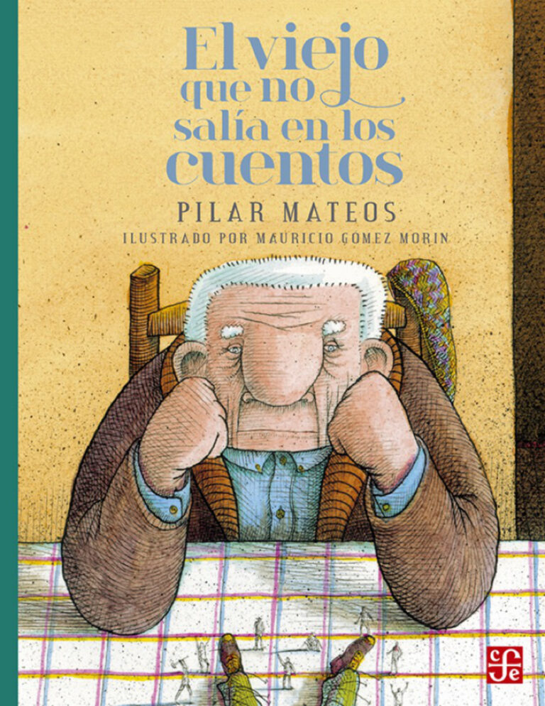 El viejo que no salia en los cuentos Spanish Edition Pilar Mateos Kitap Kapağı