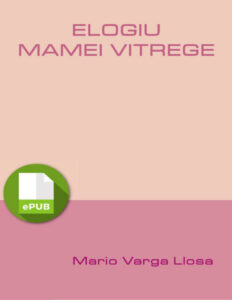 Elogiu mamei vitrege Romanian Edition Mario Varga Llosa Kitap Kapağı