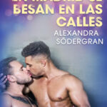 En Madrid se besan en las calles Spanish Edition Alexandra Sodergran Kitap Kapağı