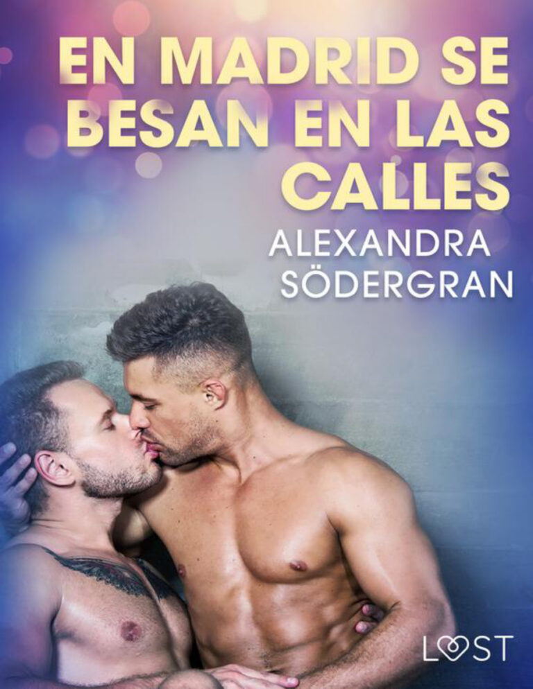 En Madrid se besan en las calles Spanish Edition Alexandra Sodergran Kitap Kapağı